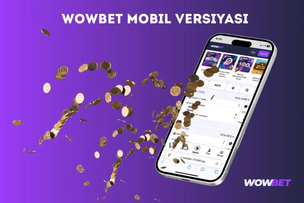Wowbet mobil ilovasining xususiyatlari