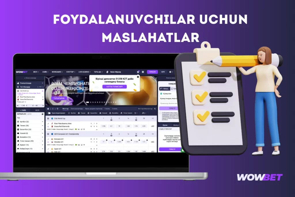 Wowbet Oʻzbekistonlik foydalanuvchilar uchun maslahatlar